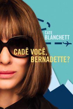 Cadê Você, Bernadette? Torrent